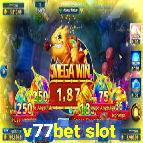 v77bet slot